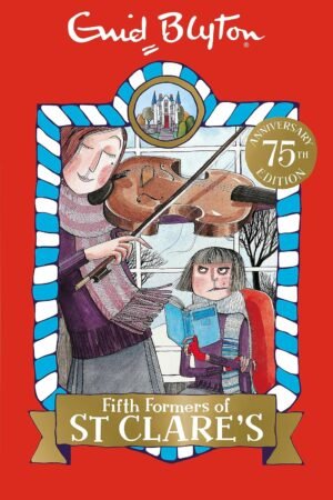 ST CLARE'S: 08: FIFTH FORMERS OF ST CLARE'S By Enid Blyton