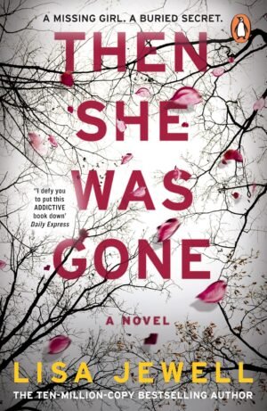 Then She Was Gone By Lisa Jewell
