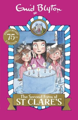 ST CLARE'S: 04: THE SECOND FORM AT ST CLARE'S By Enid Blyton