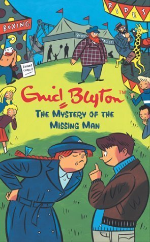 THE MYSTERY SERIES (THE FIND-OUTERS) 13: THE MYSTERY OF THE MISSING MAN By Enid Blyton