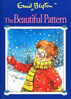 The Beautiful Pattern By Enid Blyton