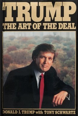Trump: The Art of the Deal By Donald J. Trump & Tony Schwartz