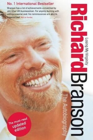 Losing My Virginity By Richard Branson