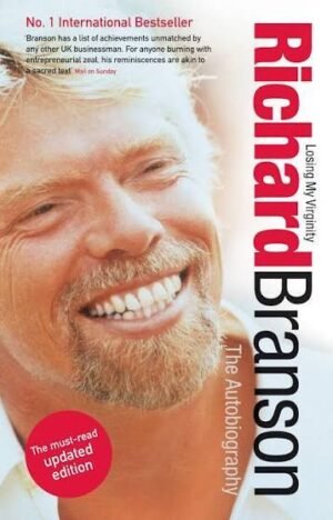 Losing My Virginity By Richard Branson