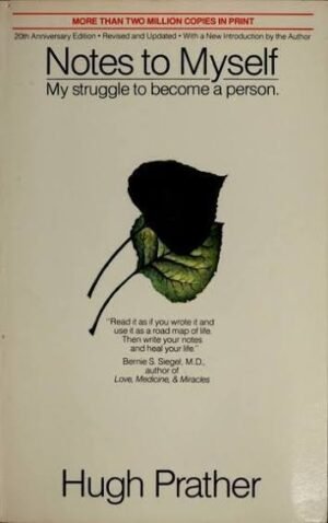 Notes to Myself: My Struggle to Become a Person By Hugh Prather