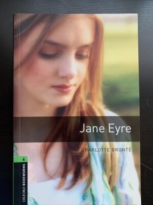 Oxford Bookworms 6: Jane Eyre By Charlotte Bronte