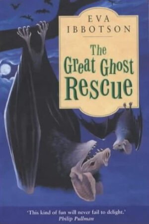 The Great Ghost Rescue By Eva Ibbotson