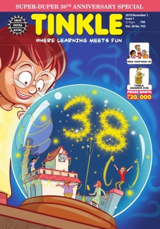 Tinkle Magazine Where Learning Meets Fun Vol. 38 No. 703 Tinkle Magazine Where Learning Meets Fun Vol. 38 No. 703