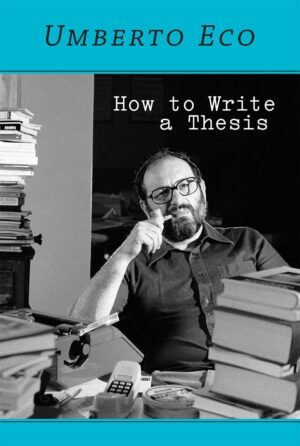 How to Write a Thesis By Umberto Eco