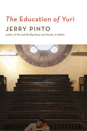 The Education of Yuri By Jerry Pinto