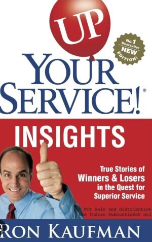 Up Your Service! By Ron Kaufman