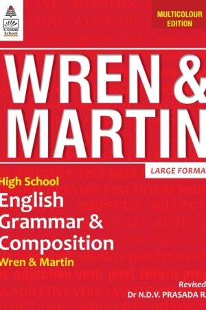 S Chand Wren & Martin's High School English Grammar & Composition - Multicolour Edition (2026 – 2027) | Grammar Concepts, Exercises & Writing Guidance | All-In-One Grammar & Composition Book | Best-Selling School Grammar Book - S Chand School Education