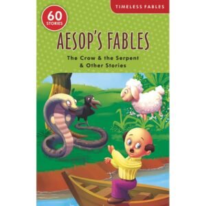Aesop's Fables The Crow & The Serpent And Other Stories: The Crow and the Serpent and Other Stories (Shree Timeless Fables)