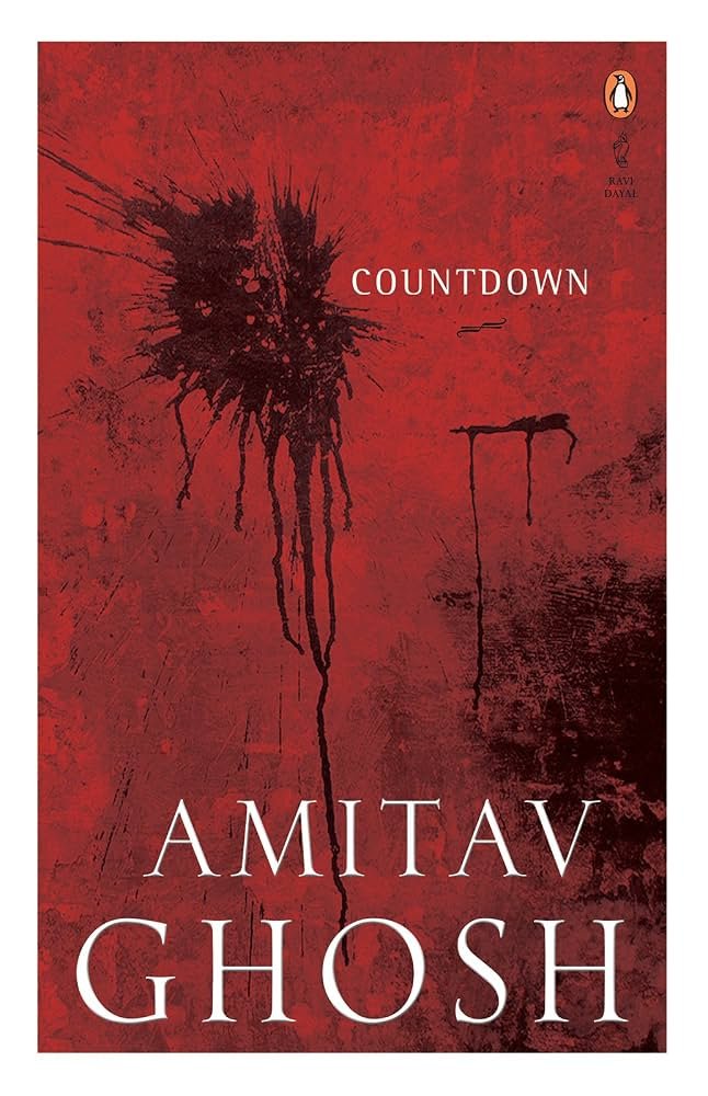 Countdown: From bestselling author and winner of the 2018 Jnanpith Award By Amitav Ghosh Countdown: From bestselling author and winner of the 2018 Jnanpith Award By Amitav Ghosh