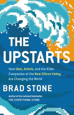 The Upstarts Hardcover By Brad Stone