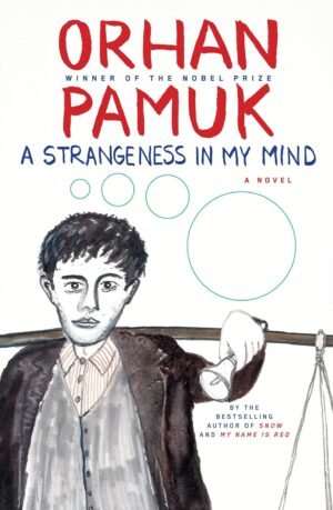 A Strangeness in My Mind Hardcover By Orhan Pamuk