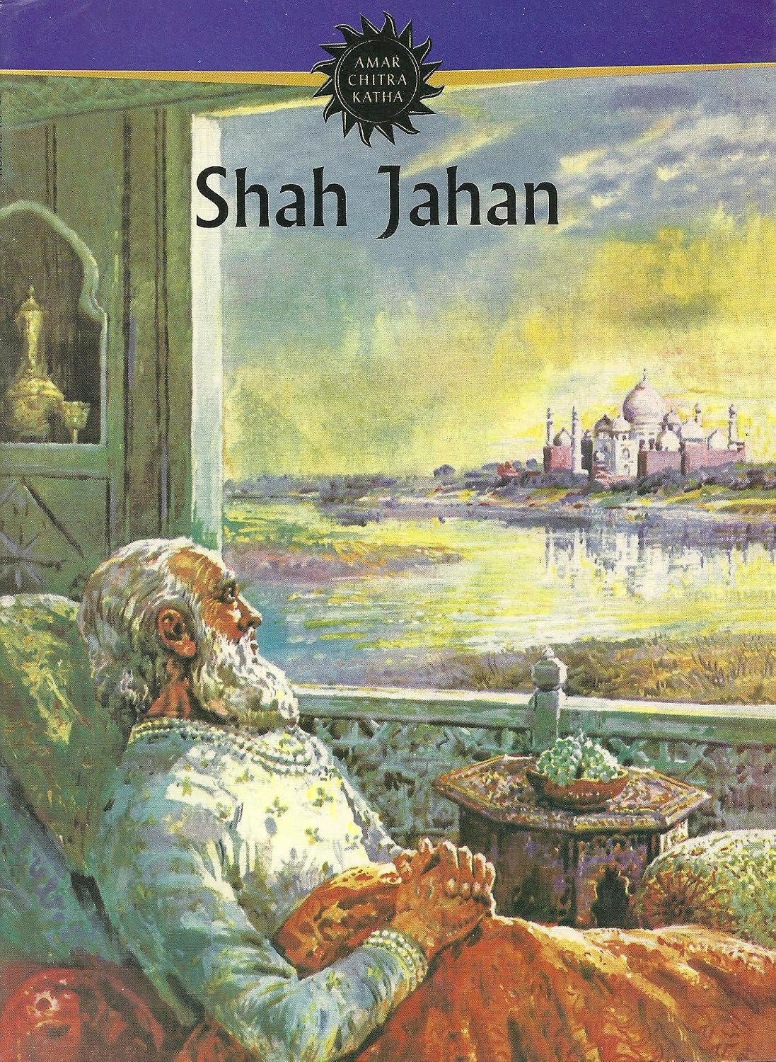 Shah Jahan (Amar Chitra Katha) Shah Jahan (Amar Chitra Katha)
