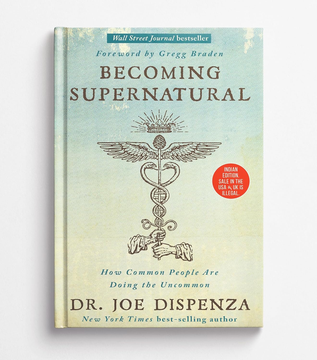 Becoming Supernatural (Limited Edition Premium Hardcover) By Joe Dispenza Becoming Supernatural (Limited Edition Premium Hardcover) By Joe Dispenza