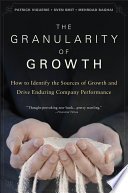 The Granularity of Growth By Patrick Viguerie, Sven Smit, Mehrdad Baghai