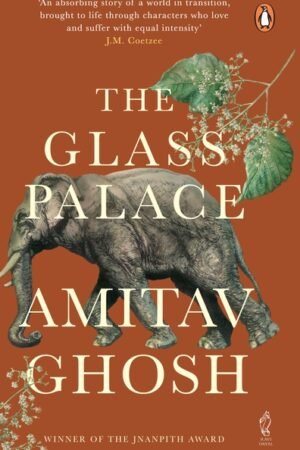The Glass Palace Hardcover By Amitav Ghosh