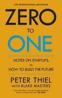 Zero to One By Peter Thiel, Blake Masters