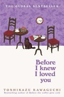 Before I Knew I Loved You By Toshikazu Kawaguchi