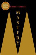 Mastery By Robert Greene
