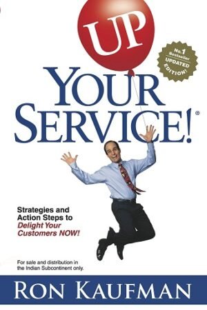 Up Your Service! By Ron Kaufman