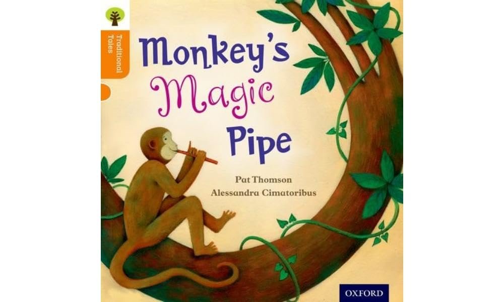 Oxford Reading Tree Traditional Tales: Level 6: Monkey's Magic Pipe Oxford Reading Tree Traditional Tales: Level 6: Monkey's Magic Pipe