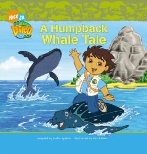 A Humpback Whale Tale (Go, Diego, Go!) By Justin Spelvin