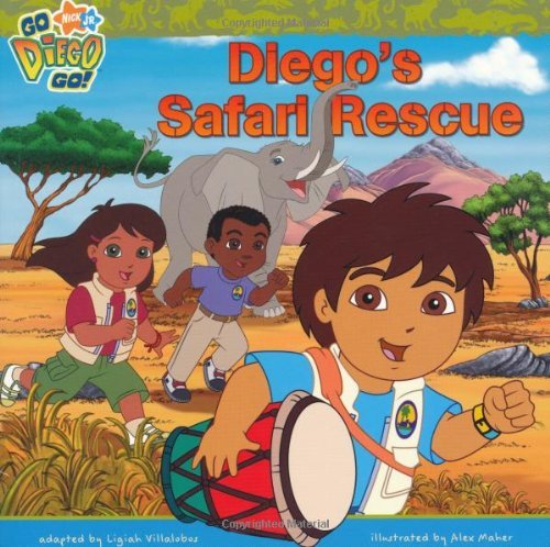Diego's Safari Rescue ("Go Diego Go!") By Ligiah Villalobos Diego's Safari Rescue ("Go Diego Go!") By Ligiah Villalobos