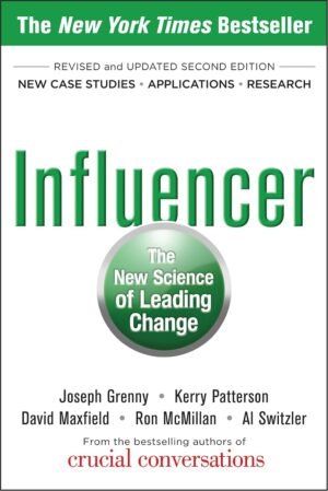Influencer: The New Science of Leading C