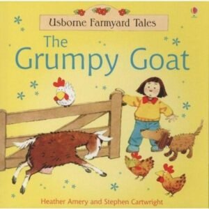 Grumpy Goat (Usborne Farmyard Tales)