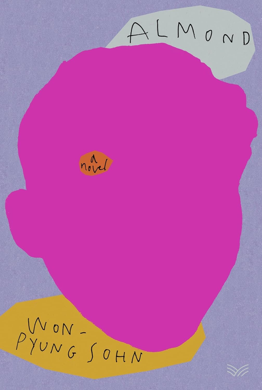 Almond : A Novel By Won-pyung Sohn & Sandy Joosun Lee Almond : A Novel