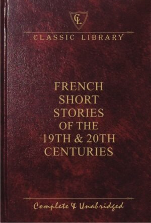 French Short Stories of the 19th & 20th Centuries (Wilco Classic Library)