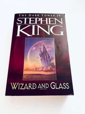 Wizard and Glass (The Dark Tower, Book 4)