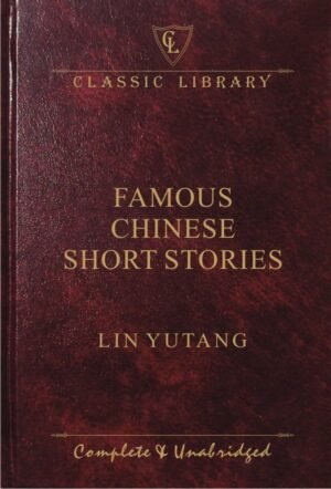 Famous Chinese Short Stories (Wilco Classic Library)