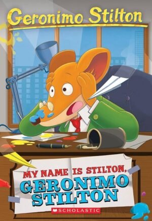 GERONIMO STILTON #19 MY NAME IS STILTON GERONIMO STILTON