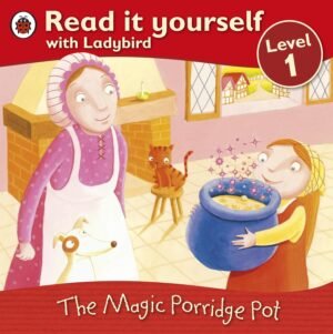The Magic Porridge Pot (Read it Yourself Level - 1)