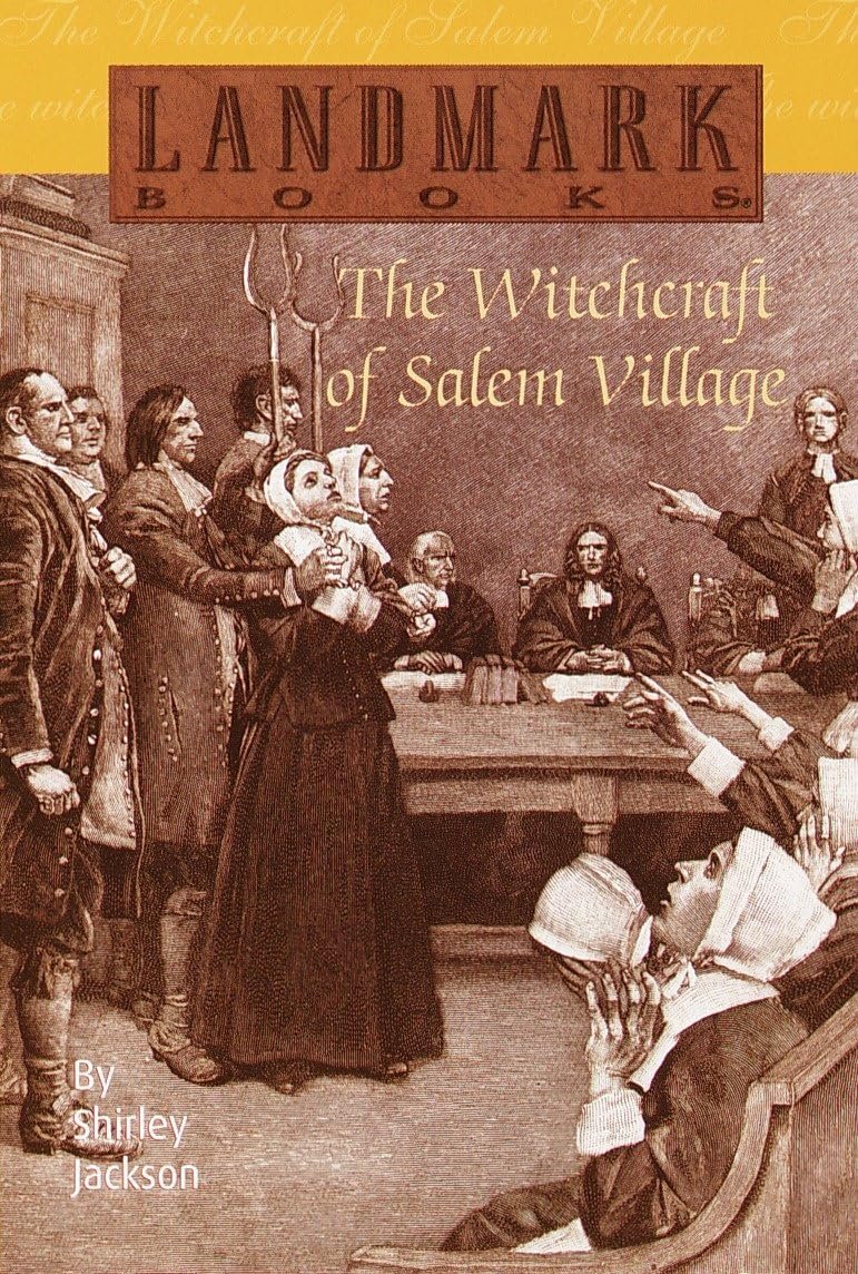 The witchcraft of Salem village By Shirley Jackson The witchcraft of Salem village