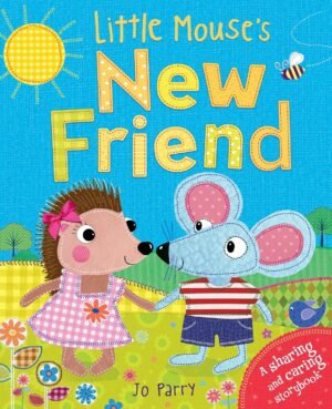 Little Mouse's New Friend (Picture Flats)
