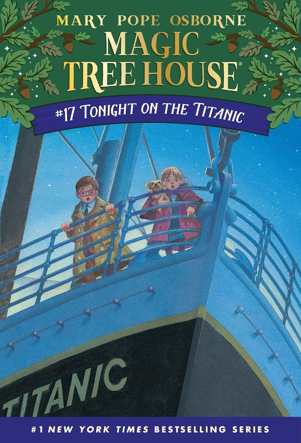 Magic Tree House Tonight on the Titanic #17 By Mary Pope Osborne Magic Tree House Tonight on the Titanic #17 By Mary Pope Osborne