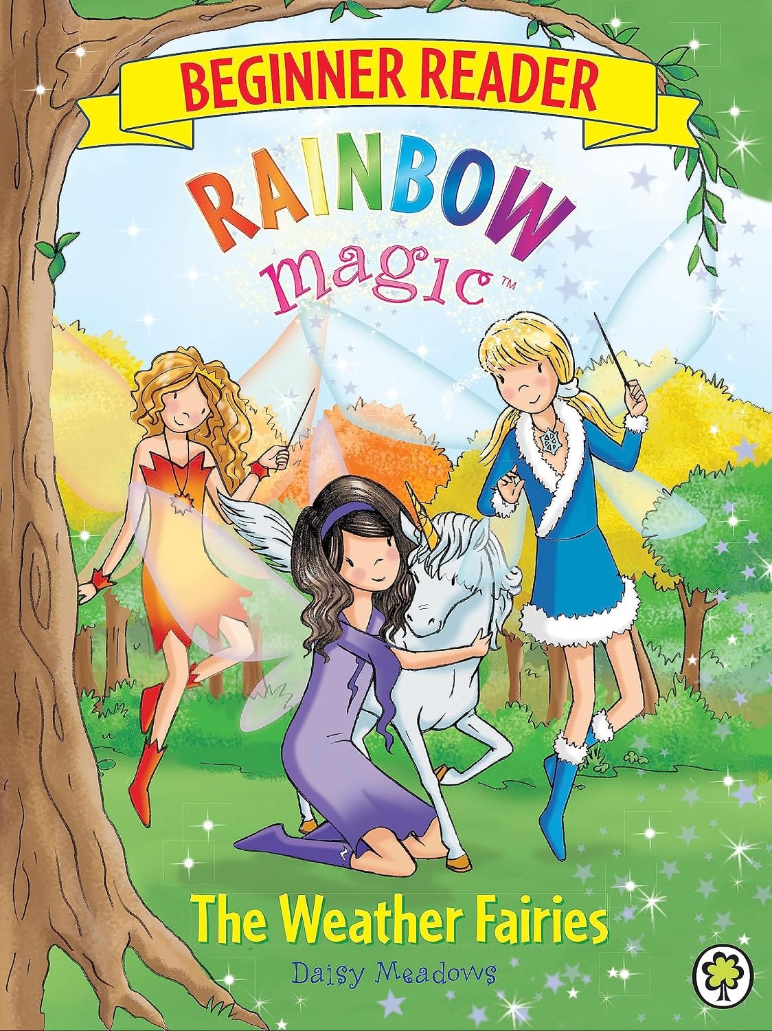 RAINBOW MAGIC BEGINNER READER 2: THE WEATHER FAIRIES By Daisy Meadows RAINBOW MAGIC BEGINNER READER 2: THE WEATHER FAIRIES By Daisy Meadows