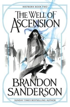 The Well of Ascension : Mistborn Book 2 By Brandon Sanderson