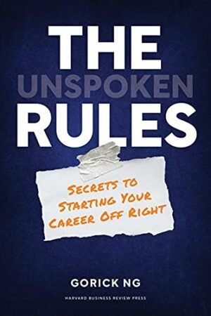The Unspoken Rules: Secrets to Starting Your Career Off Right Hardcover